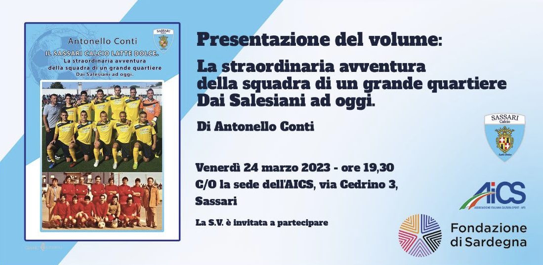 Locandina di presentazione del libro dedicato al Sassari Calcio Latte Dolce, scritto da Antonello Conti