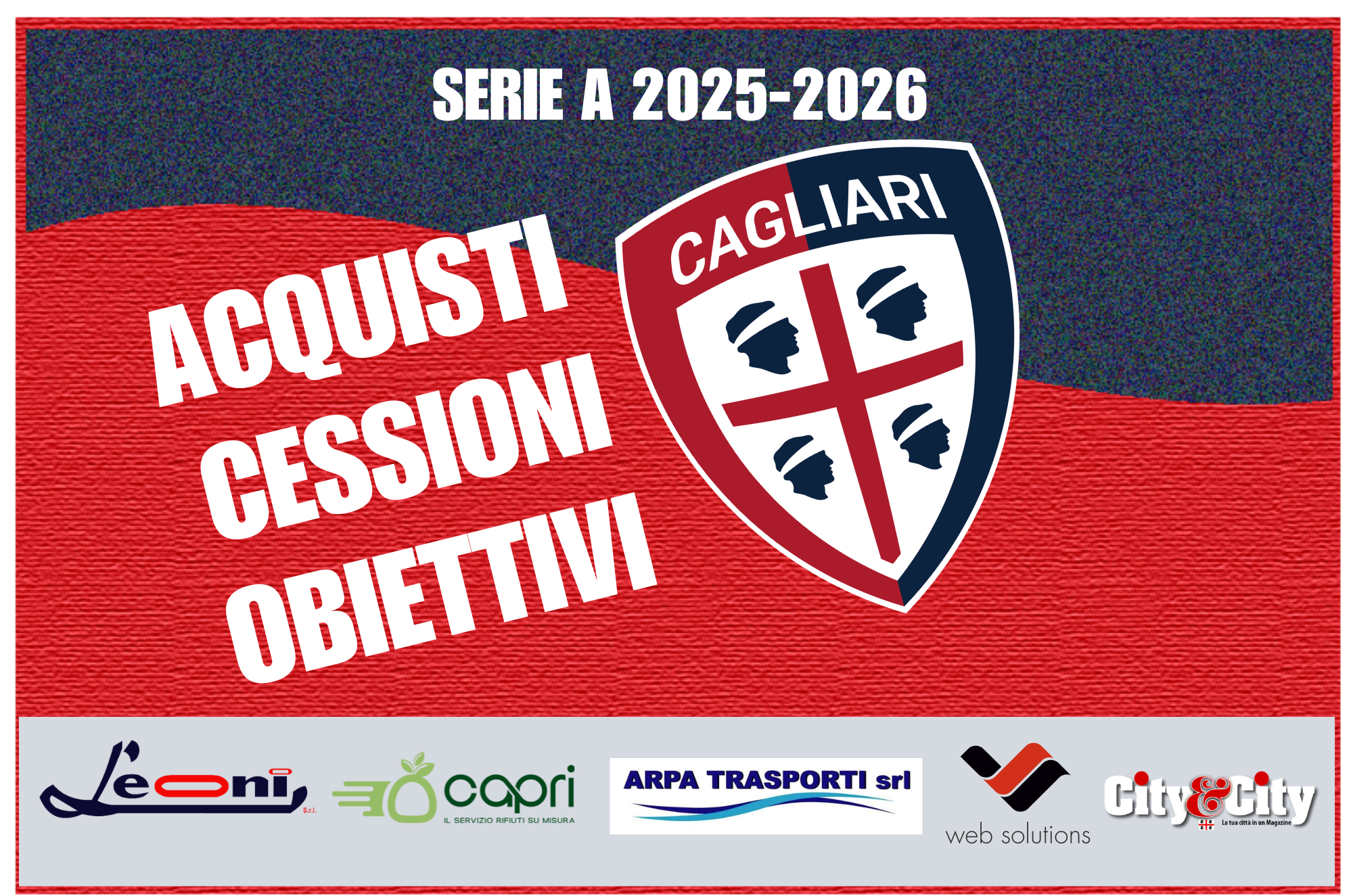 ACQUISTI CESSIONICAGLIARI SERIE A 2025-2026